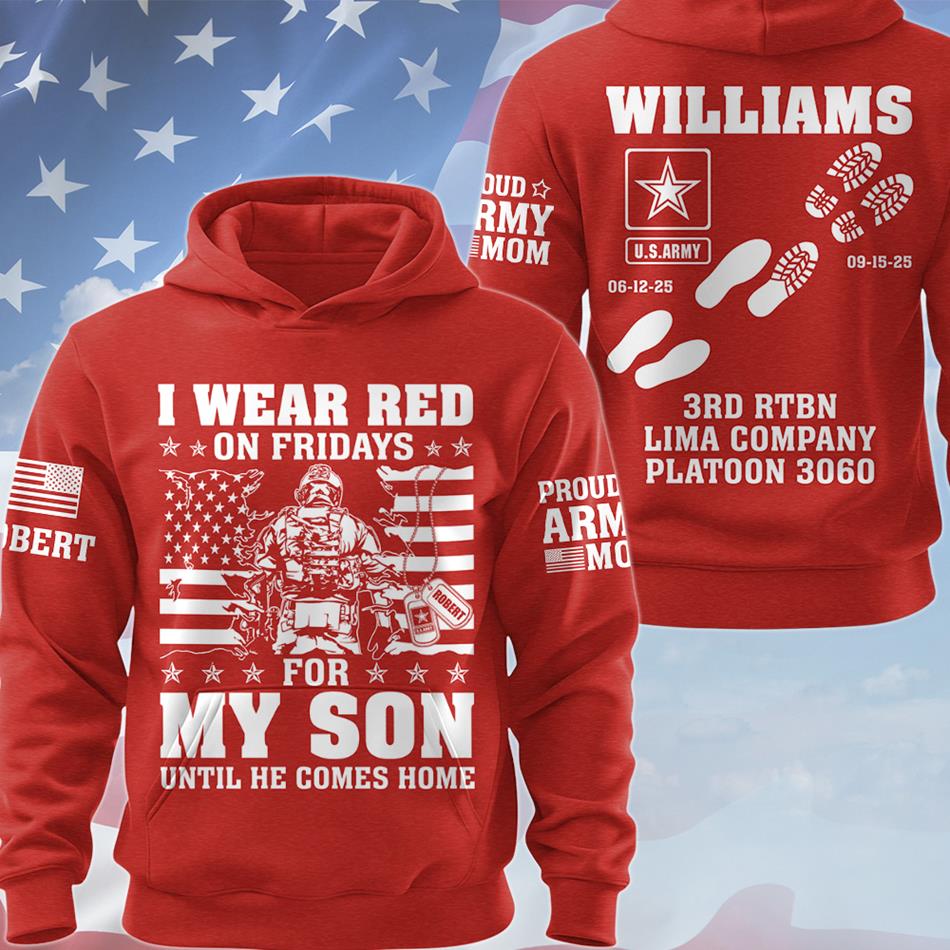 I Wear Red On Friday For My Son Support Our Troops Personalized All Over Print Shirt Hoodie For Military Dad Mom Family H2511