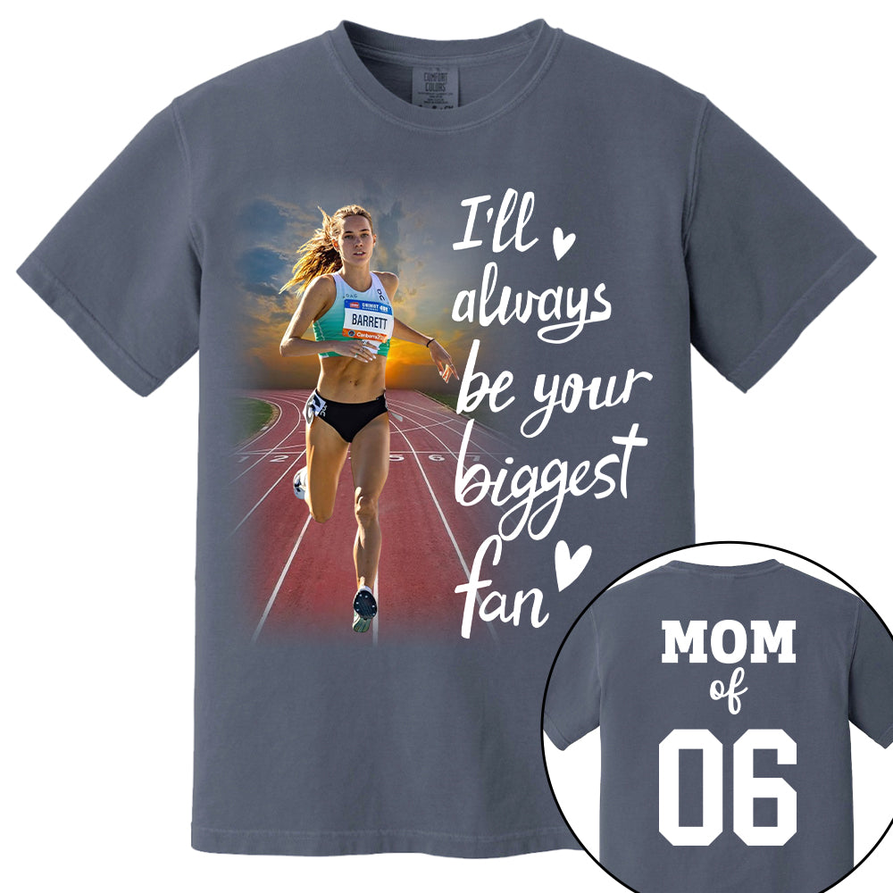 Personalized I’ll Always Be Your Biggest Fan, Custom Runner Photo T-Shirt, Track and Field Mom Gift Na02 Nh00