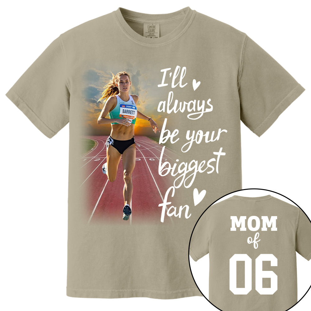 Personalized I’ll Always Be Your Biggest Fan, Custom Runner Photo T-Shirt, Track and Field Mom Gift Na02 Nh00