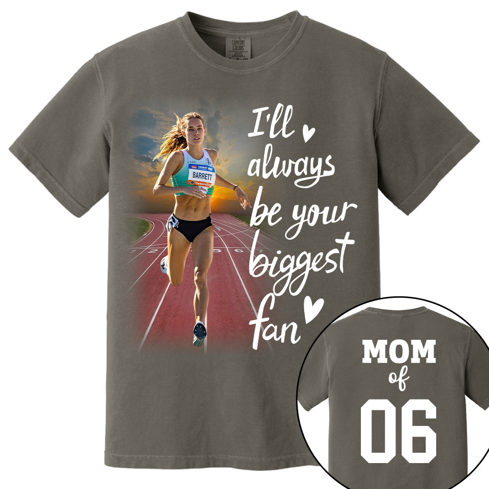 Personalized I’ll Always Be Your Biggest Fan, Custom Runner Photo T-Shirt, Track and Field Mom Gift Na02 Nh00