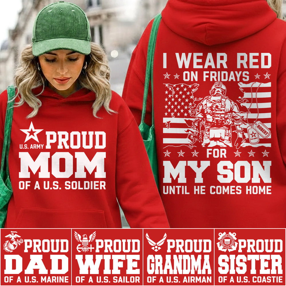 I Wear Red On Friday For My Son Proud Mom Of US Soldier Support Our Troops Personalized Shirt For Military Dad Mom Family H2511 Trna