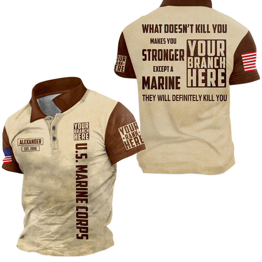 What Doesn’t Kill You Makes You Stronger Personalized All Over Print Shirt For Veteran H2511