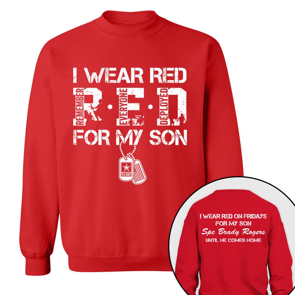 I Wear Red On Fridays For My Son Custom Shirt For Military Family Mom Dad Family Members Shirt Support Our Troops Shirt H2511 Trna