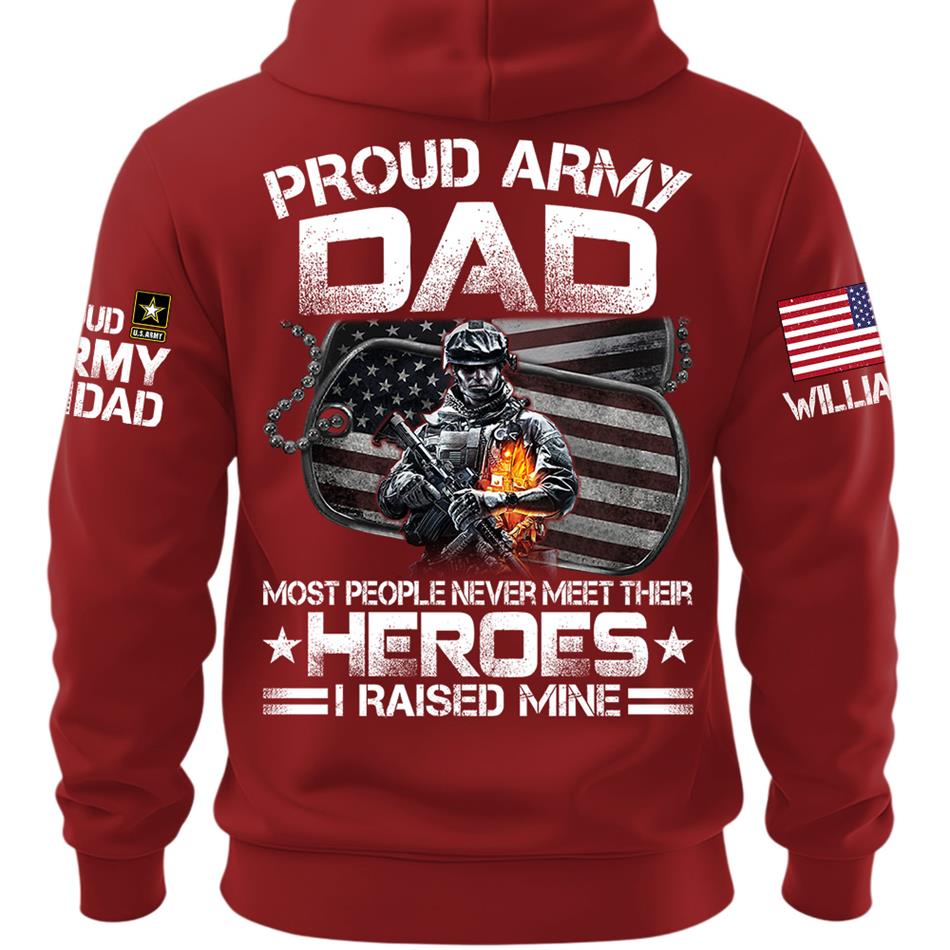 Proud Army Dad Most People Never Meet Their Heroes I Raised Mine Custom Shirt For Proud Military Mom Dad Grandma Shirt Father's Day Mother's Day Shirt H2511 Trna