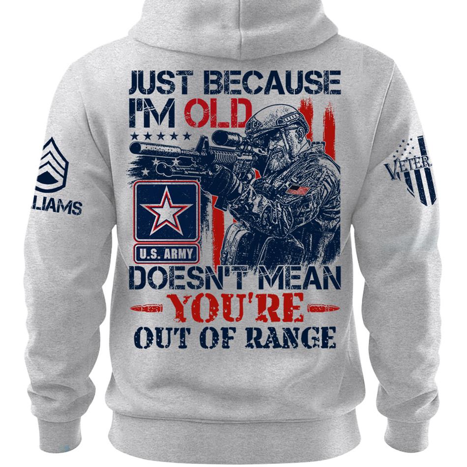 Premium Shirt Just Because I'm Old Doesn't Mean You're Out Of Range Patriot Shirt Personalized Shirt For Veteran H2511 Trna
