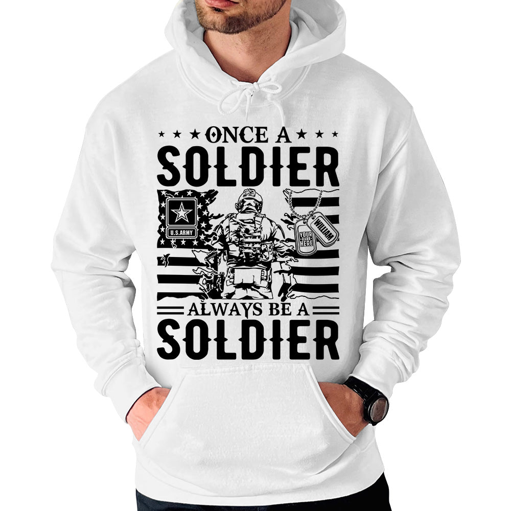 Once A Soldier Always Be A Soldier Personalized Shirt For Veteran H2511