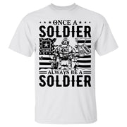 Once A Soldier Always Be A Soldier Personalized Shirt For Veteran H2511