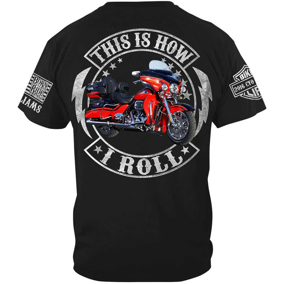 This Is How I Roll Custom Motorcycle Shirt For Biker Lovers H2511 Trna
