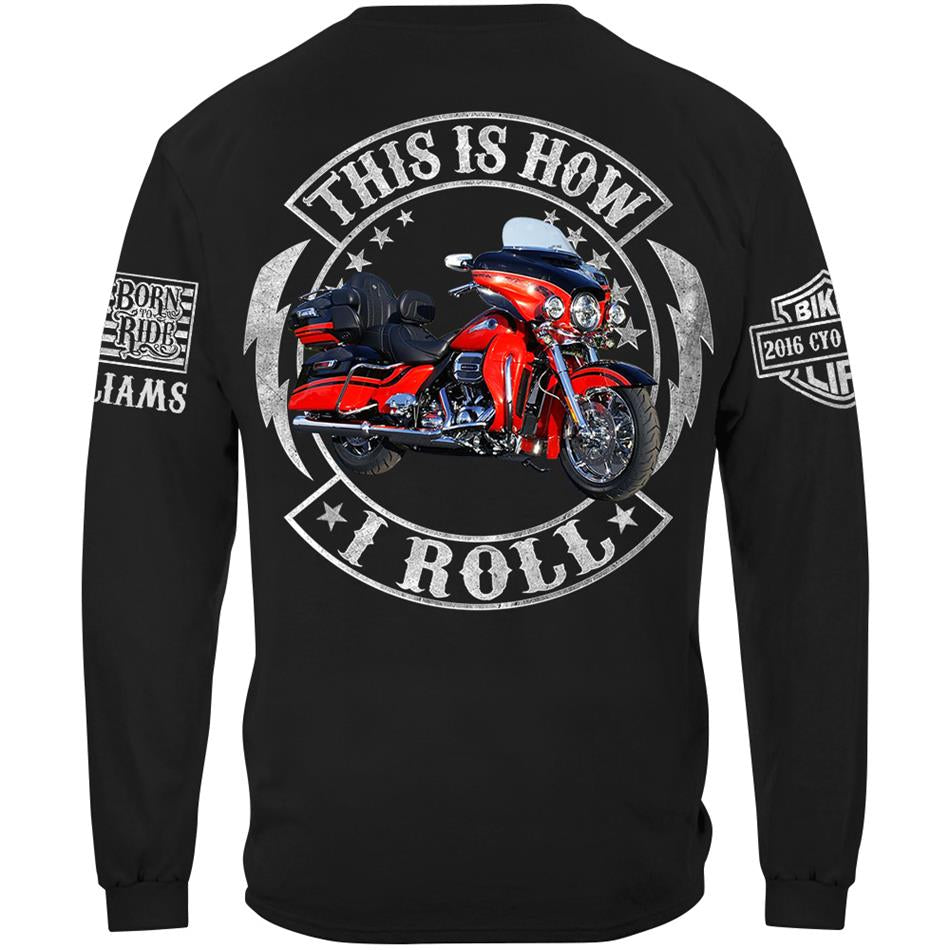 This Is How I Roll Custom Motorcycle Shirt For Biker Lovers H2511 Trna
