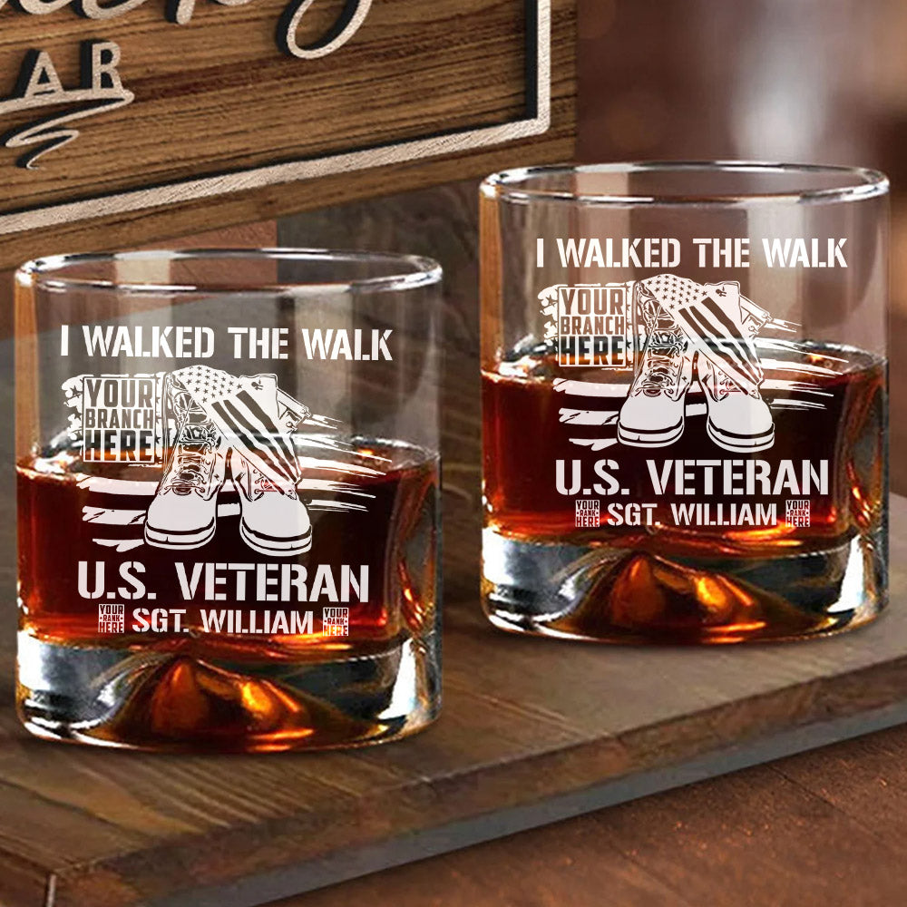 I Walked The Walk Personalized Glasses For Veteran Custom All Branches Of Services H2511