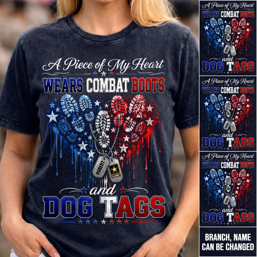 A Piece of My Heart Wears Combat Boots and Dog Tags Custom Shirt For Proud Military Mom Sister Grandma 4th July Shirt H2511 Trna