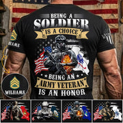 Being A Soldier Is A Choice Being An Army Veteran Is An Honor Custom Shirt For US Veteran H2511 Trna