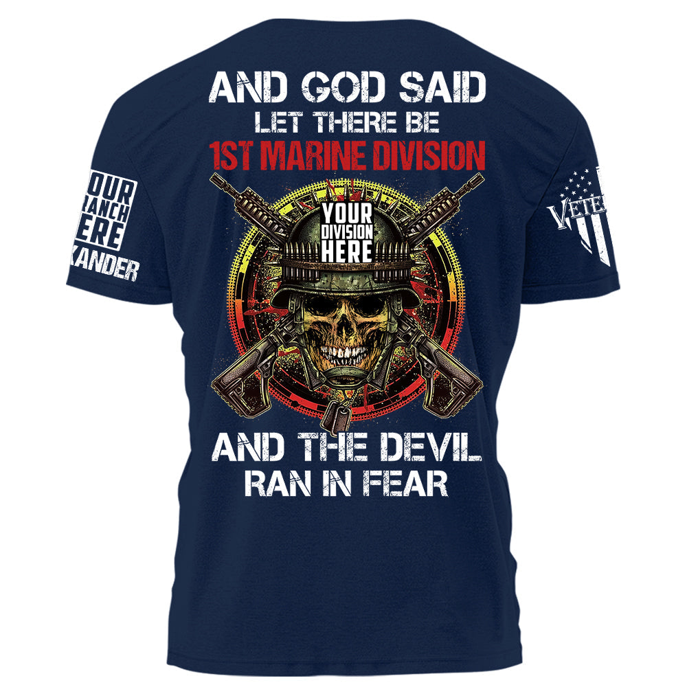 And God Said Let There Be Division Veteran And The Devil Ran In Fear Personalized Shirt For Veteran H2511