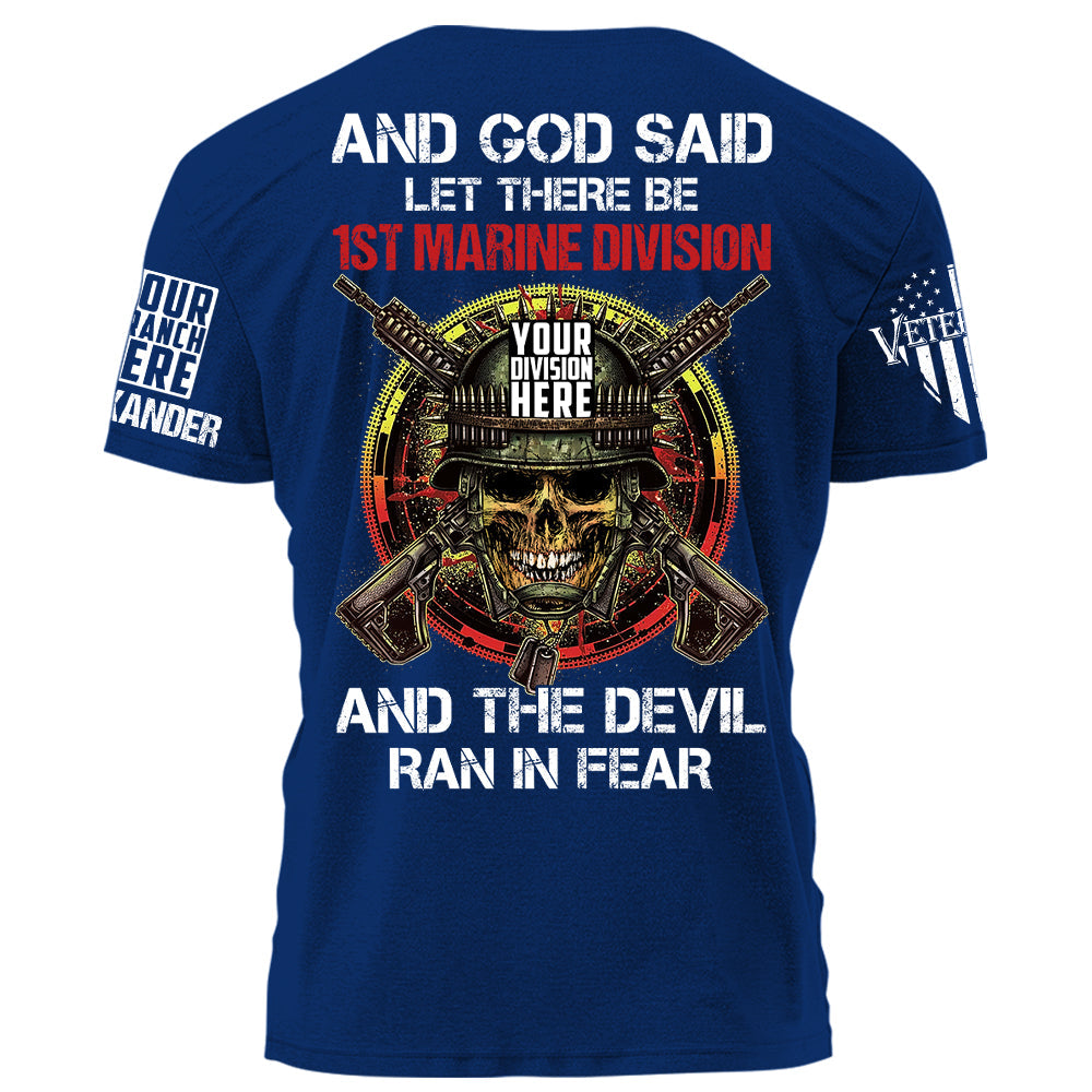 And God Said Let There Be Division Veteran And The Devil Ran In Fear Personalized Shirt For Veteran H2511
