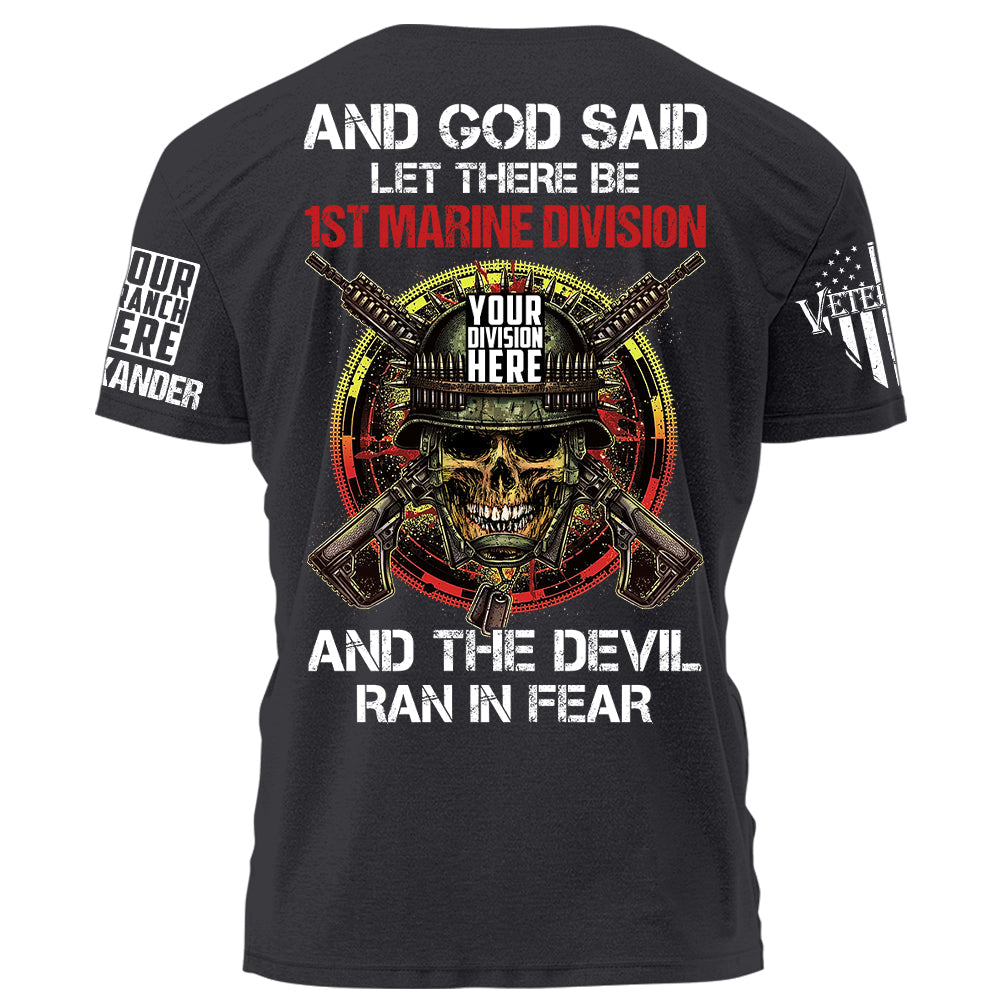 And God Said Let There Be Division Veteran And The Devil Ran In Fear Personalized Shirt For Veteran H2511