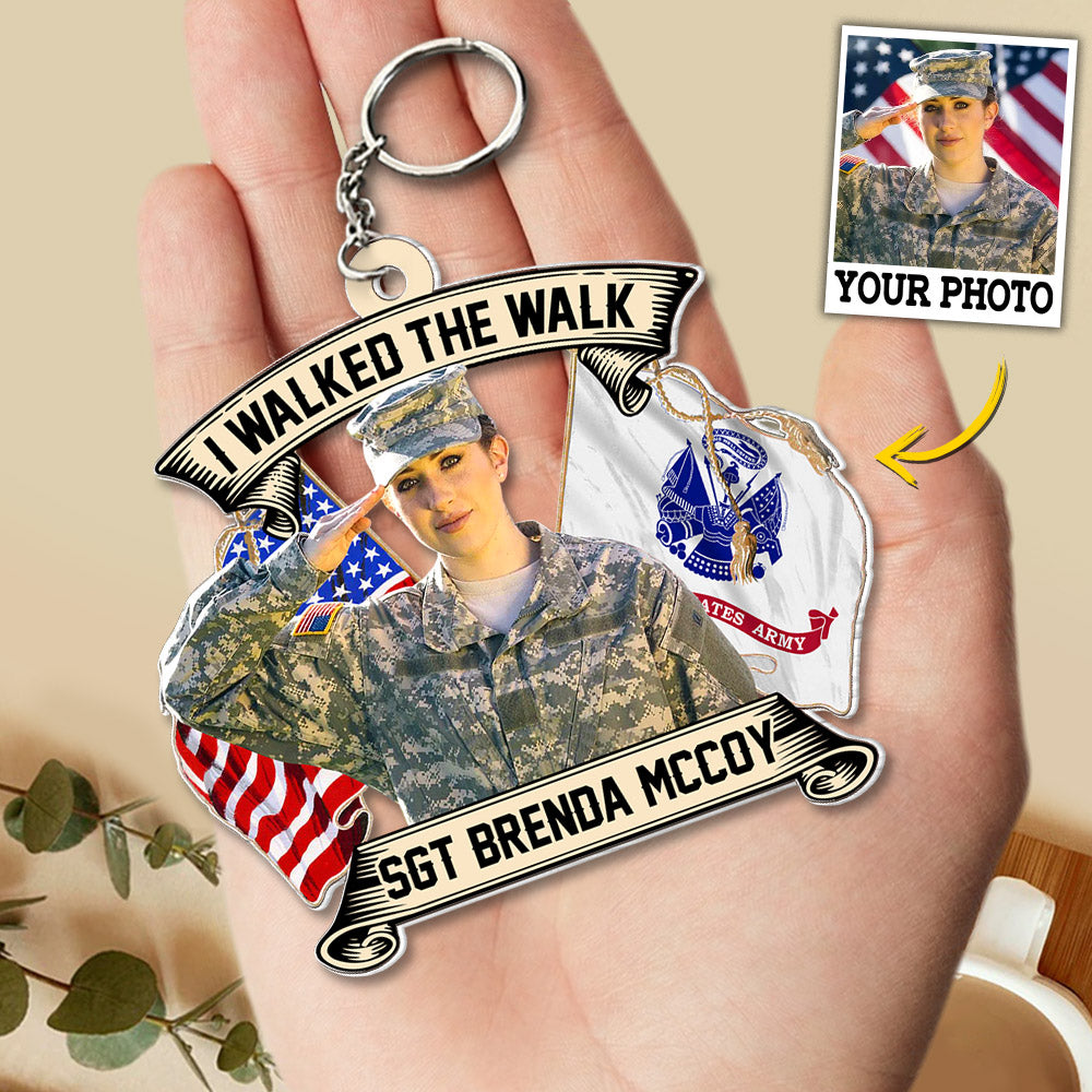 Custom Photo I Walked The Walk Personalized Acrylic Keychain For US Military Veteran H2511