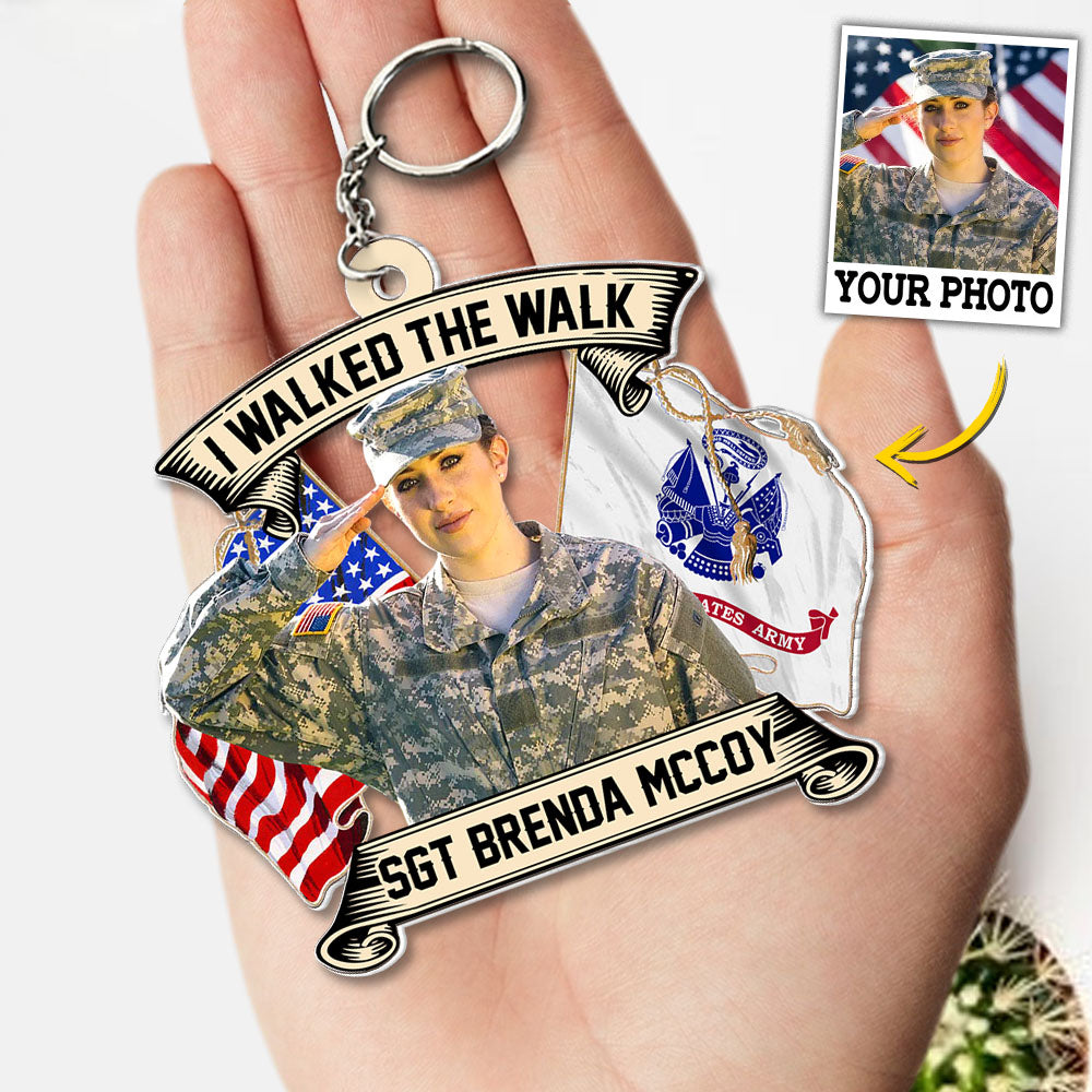 Custom Photo I Walked The Walk Personalized Acrylic Keychain For US Military Veteran H2511