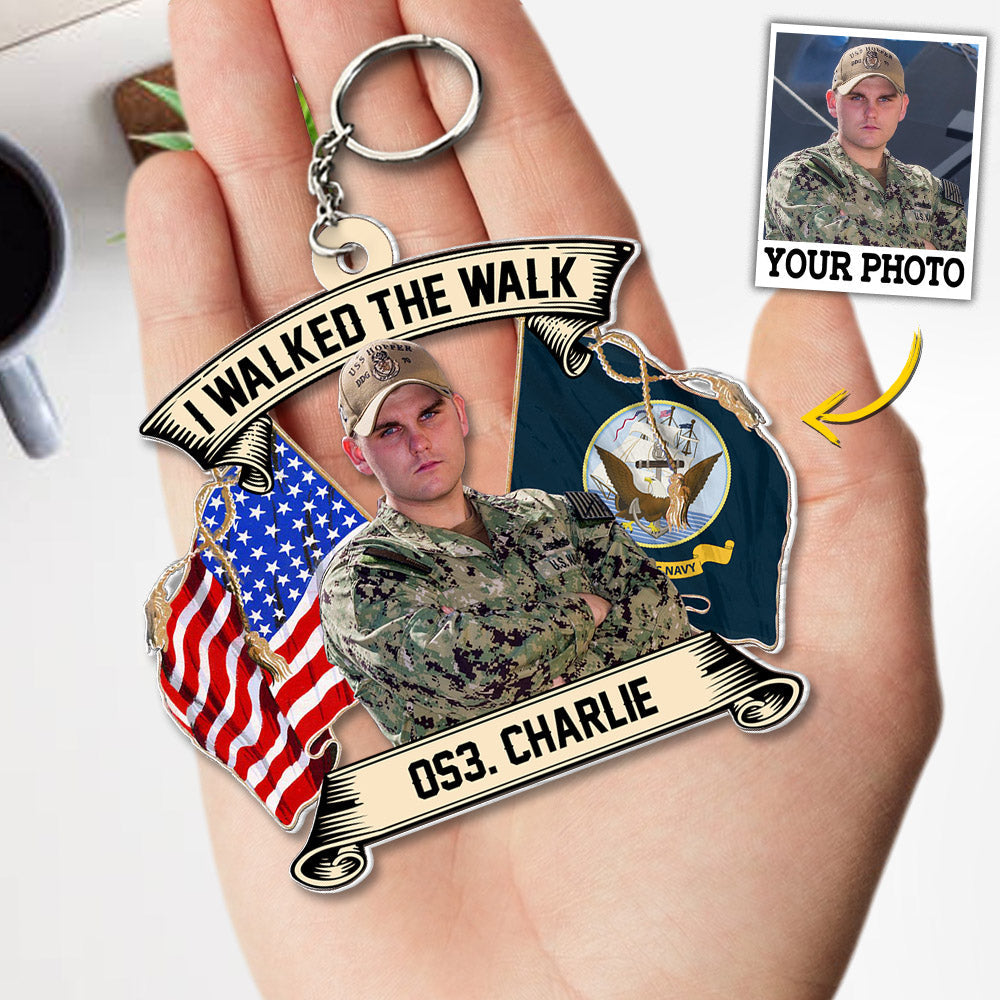 Custom Photo I Walked The Walk Personalized Acrylic Keychain For US Military Veteran H2511