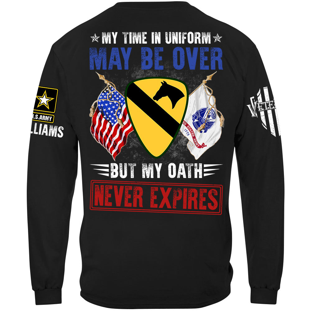 My Time In Uniform May Be Over But My Oath Never Expires Custom Shirt Gift For Veteran Soldier H2511