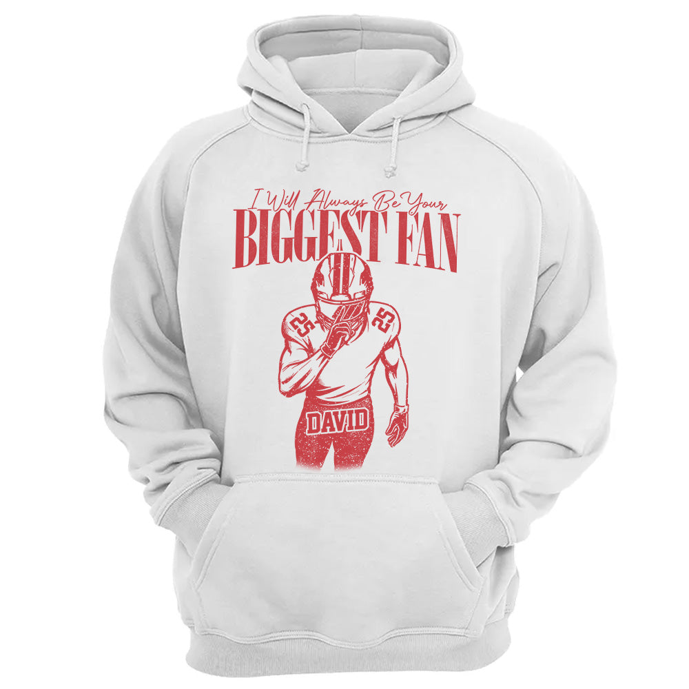 Custom I'll Always Be Your Biggest Fan Football Mom Shirt L0411 VH01