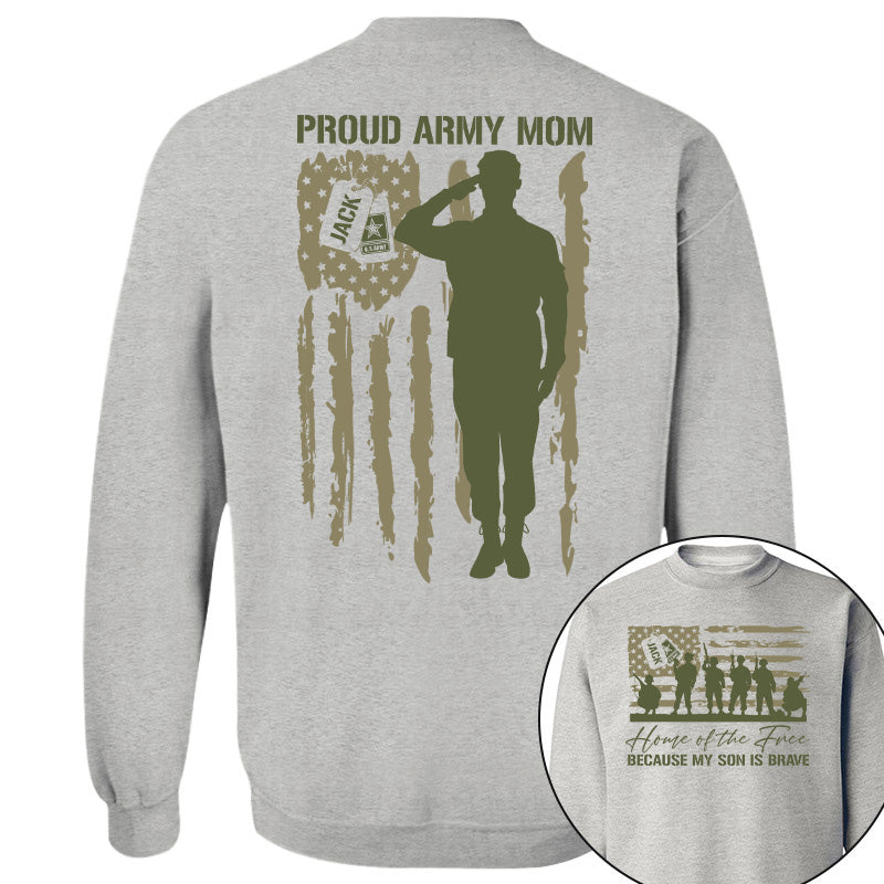 Home Of The Free Because My Son Is Brave Proud Army Mom Custom Shirt For US Military Family Members, Graduate Day, 4th July Shirt H2511 Pt99
