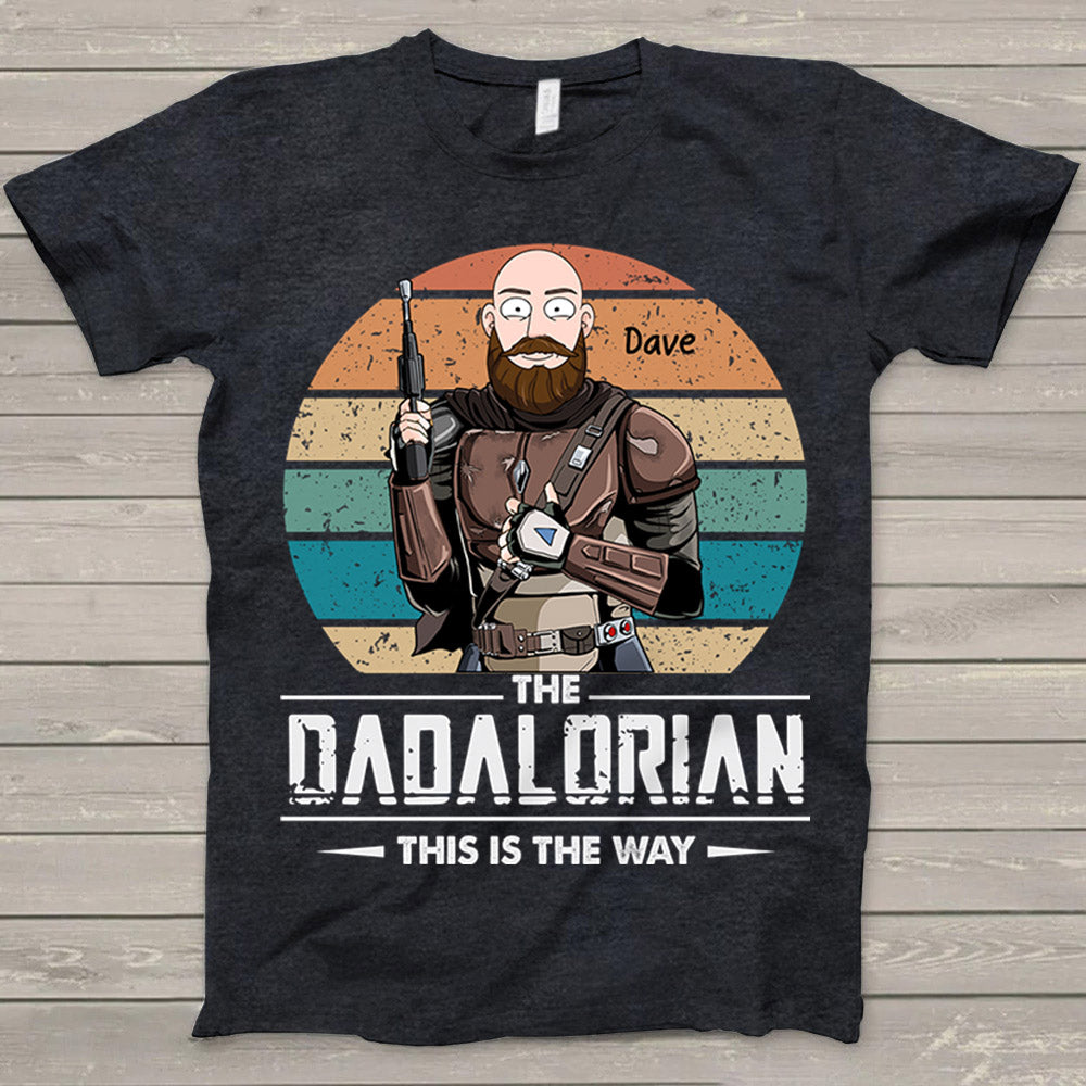 The Dadalorian This Is The Way Custom Shirt Gift For Dad Cartoon Art