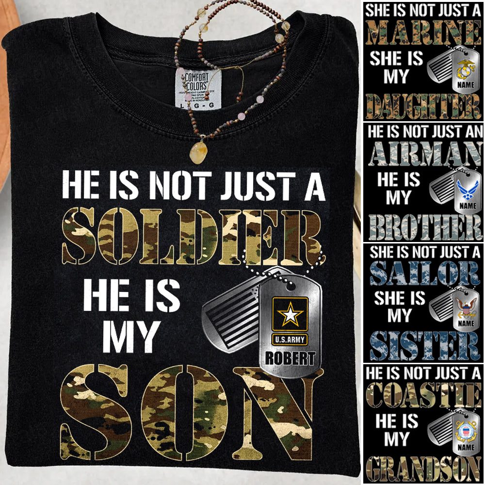 He Is Not Just A Soldier He Is My Son Custom Shirt For Proud Military Mom Dad Parent H2511 Trna