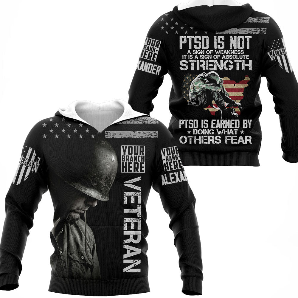 PTSD Is Earned By Doing What Others Fear Personalized All Over Print Shirt For Veteran H2511