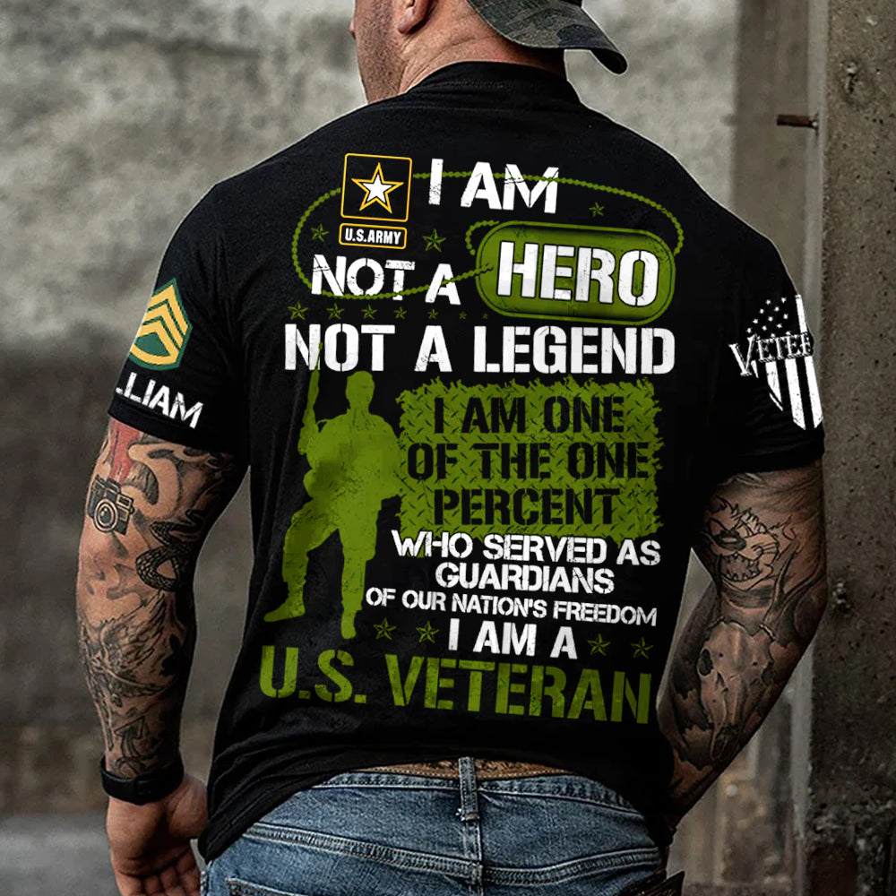 I Am Not A Hero Not A Legend I Am A U.S. Veteran Custom Shirt For Soldier Veteran H2511