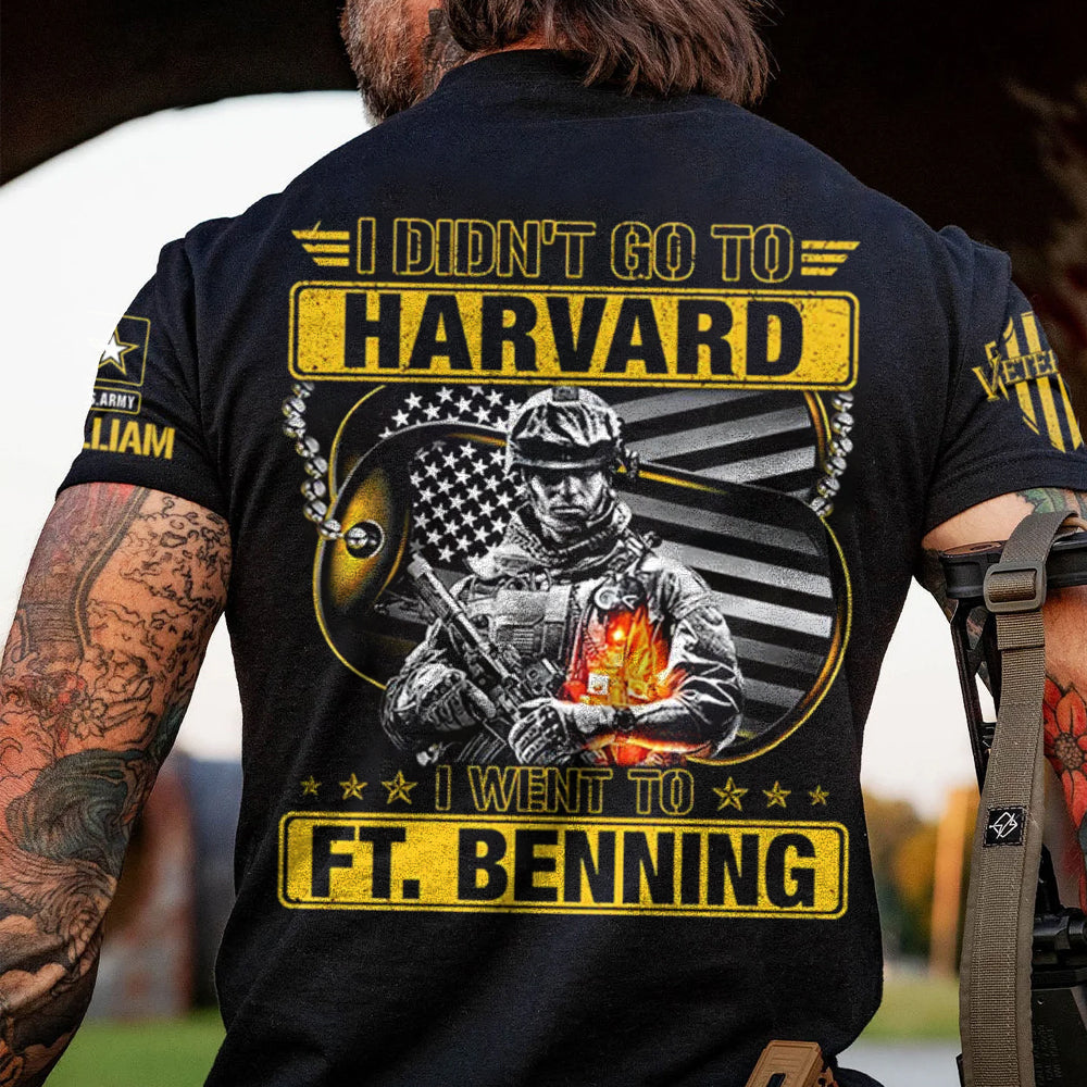 I Didn't Go To Harvard I Went To Military Base Custom Shirt Available To All Military Branches Gift For Veteran H2511