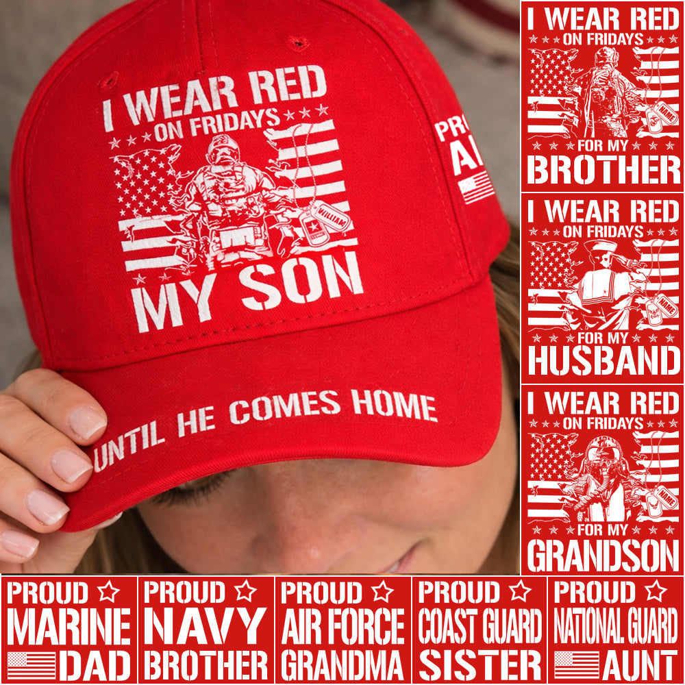I Wear Red On Friday For My Son Support Our Troops Personalized Cap For Proud Military Dad Mom Family H2511 Trna