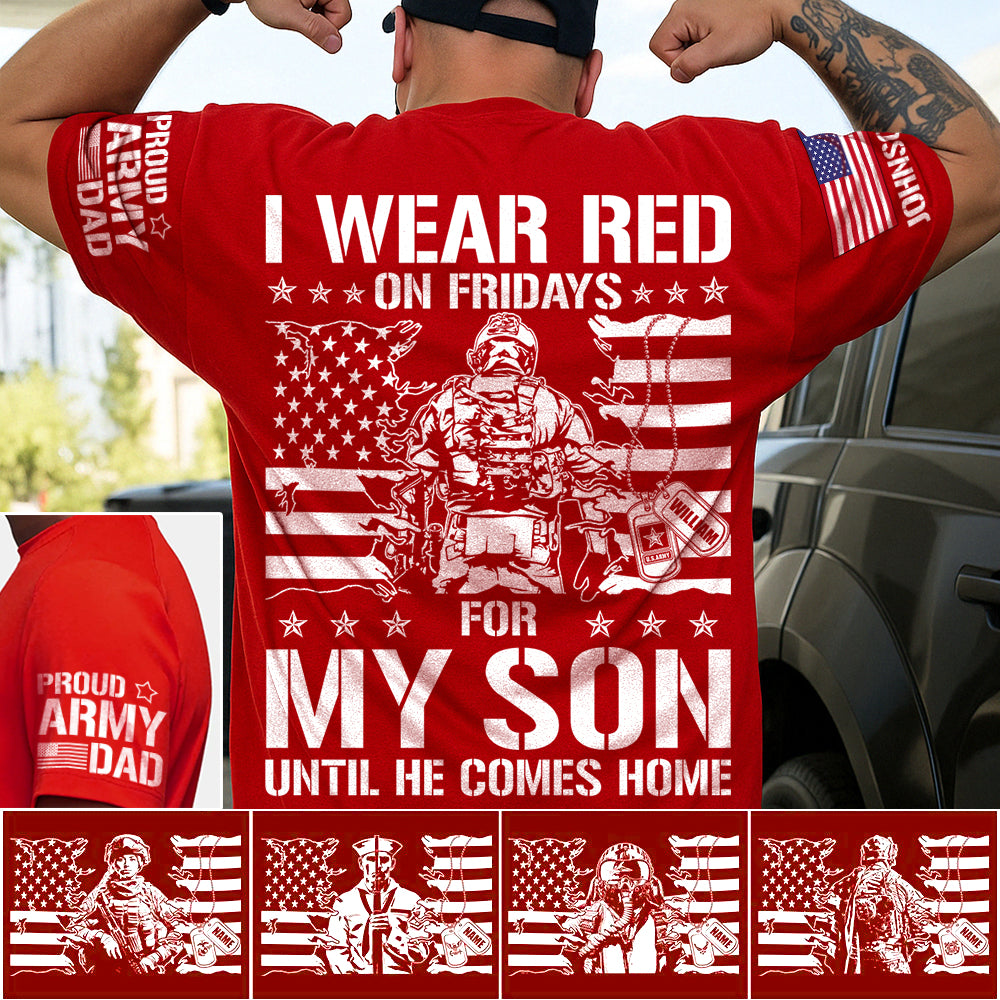 I Wear Red On Friday For My Son Support Our Troops Personalized Shirt For Military Dad Mom Family H2511