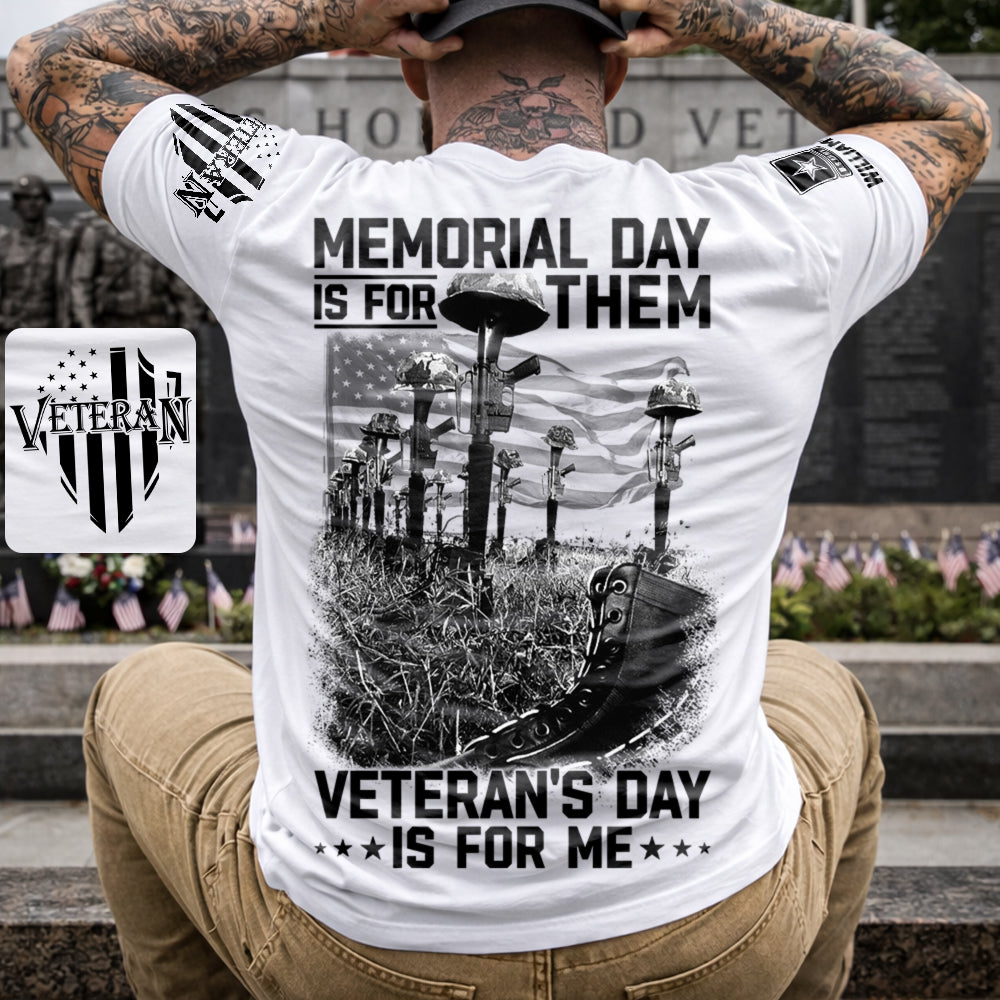 Memorial Day Is For Them Veteran's Day Is For Me Custom All Branches Logo Shirt For Veteran H2511
