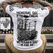 Memorial Day Is For Them Veteran's Day Is For Me Custom All Branches Logo Shirt For Veteran H2511