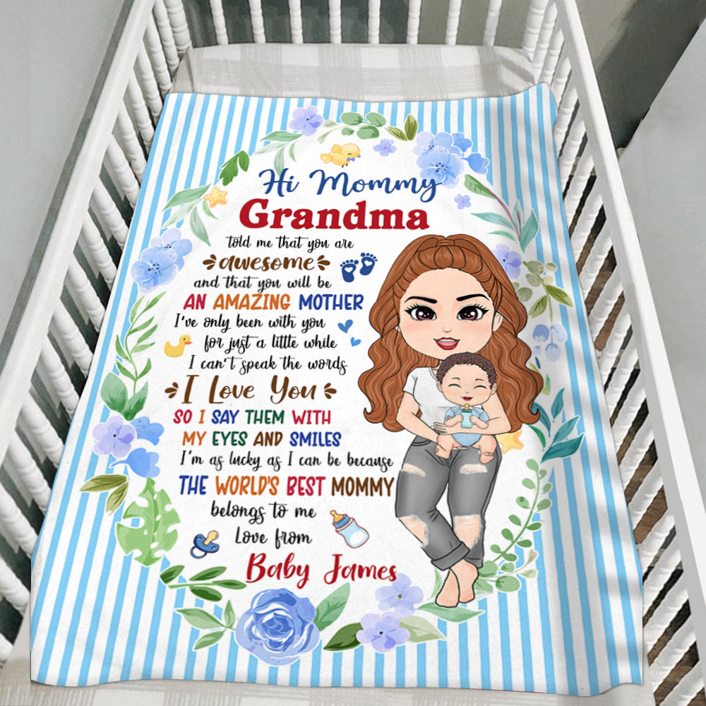 Hi Mommy Grandma Told Me That You Are Awesome Custom Blanket For New Baby Mom Colorful Floral Blanket Gift Mother's Day Gift H2511