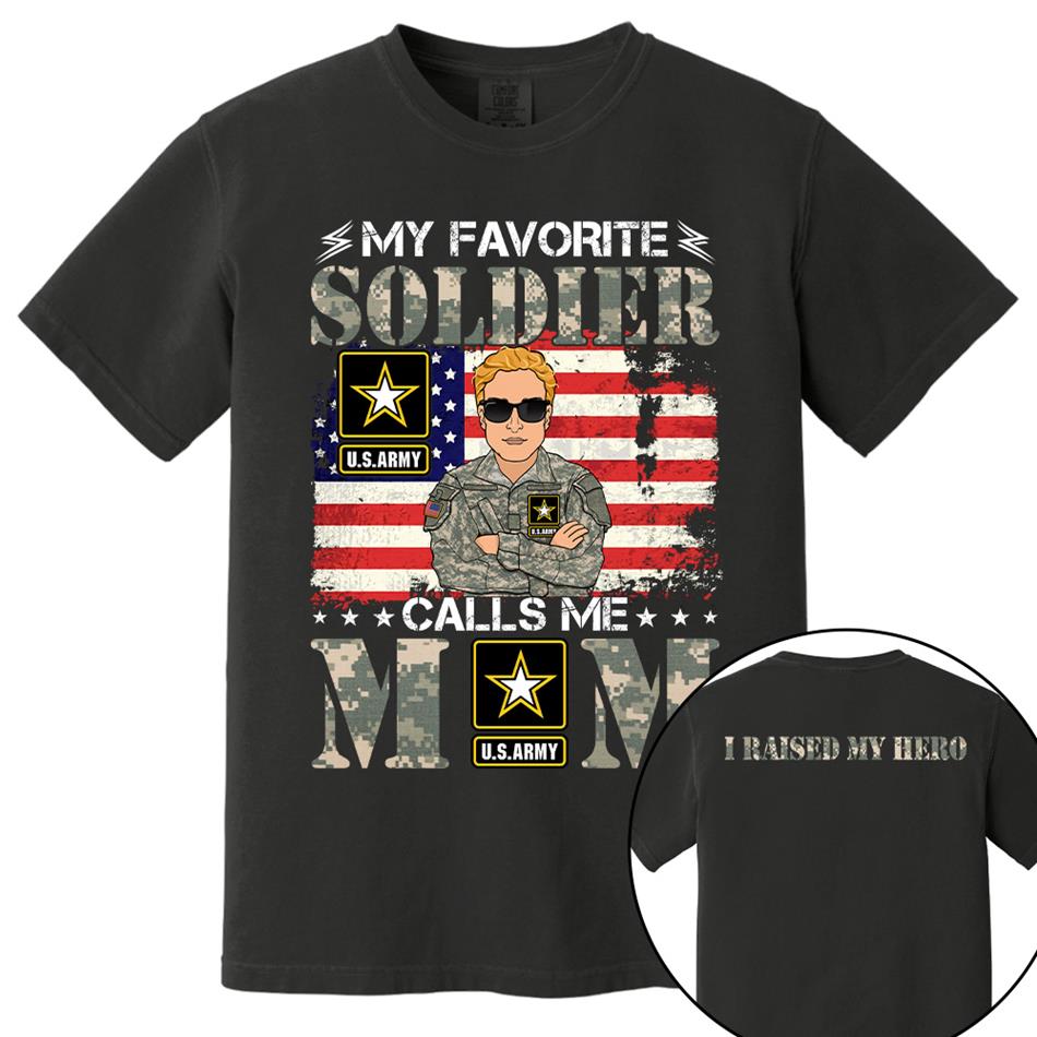 My Favorite Soldier Calls Me Mom Custom Shirt For Proud Mom Dad Sister Grandma Military Family Members H2511 Trna