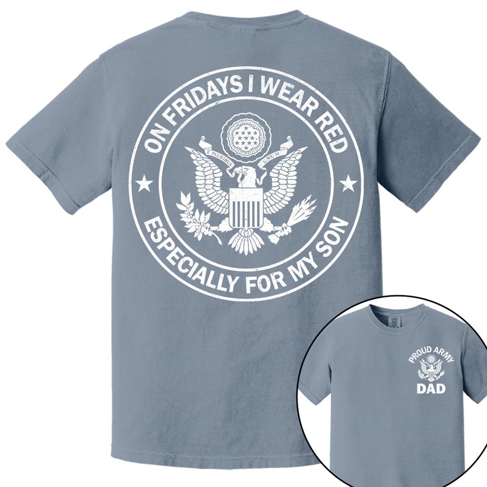 On Fridays I Wear Red Especcially For My Son Proud Army Dad Custom Support Our Troops Shirt For Proud Military Dad Mom Family Member Shirt H2511 Trna