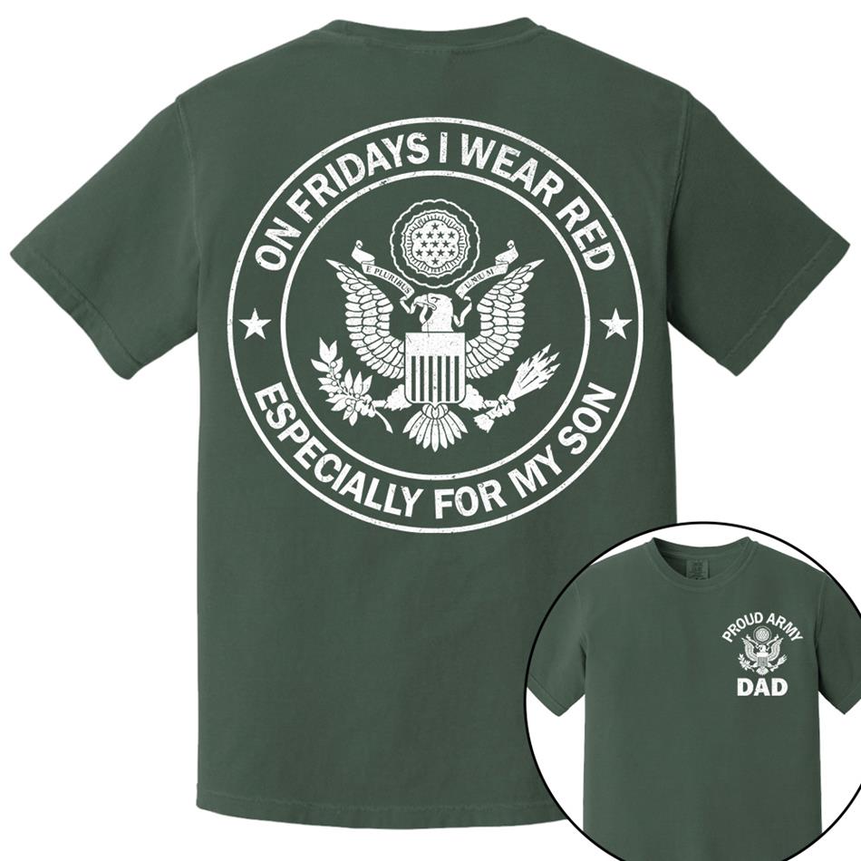 On Fridays I Wear Red Especcially For My Son Proud Army Dad Custom Support Our Troops Shirt For Proud Military Dad Mom Family Member Shirt H2511 Trna