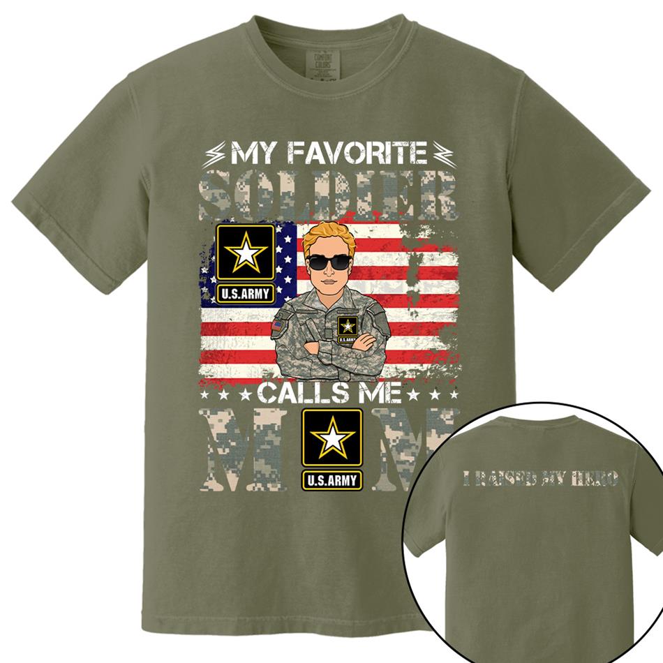My Favorite Soldier Calls Me Mom Custom Shirt For Proud Mom Dad Sister Grandma Military Family Members H2511 Trna