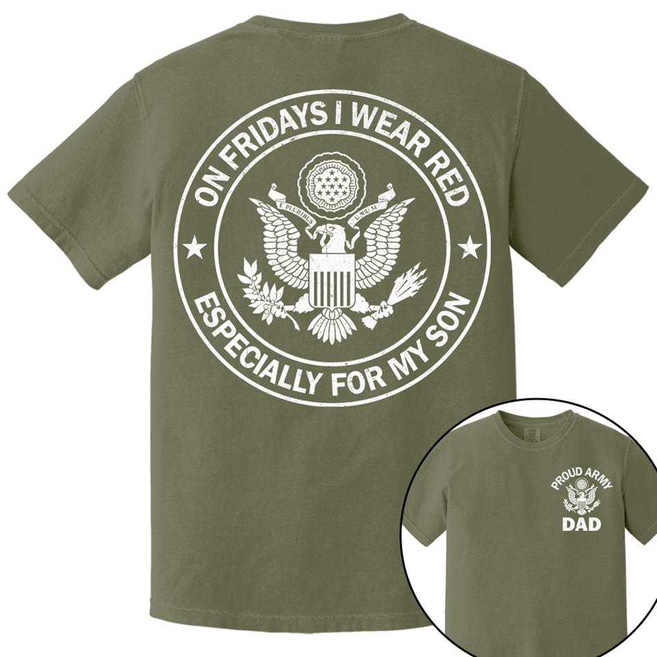 On Fridays I Wear Red Especcially For My Son Proud Army Dad Custom Support Our Troops Shirt For Proud Military Dad Mom Family Member Shirt H2511 Trna