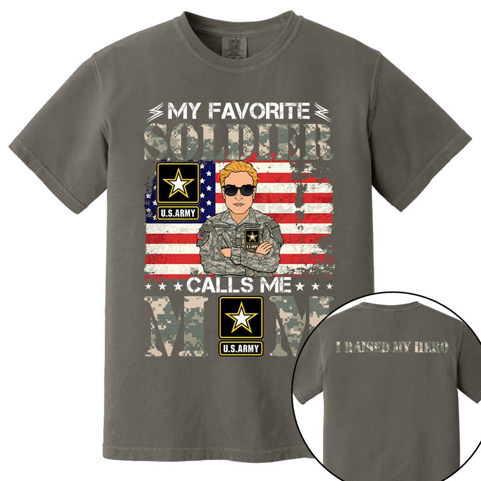 My Favorite Soldier Calls Me Mom Custom Shirt For Proud Mom Dad Sister Grandma Military Family Members H2511 Trna