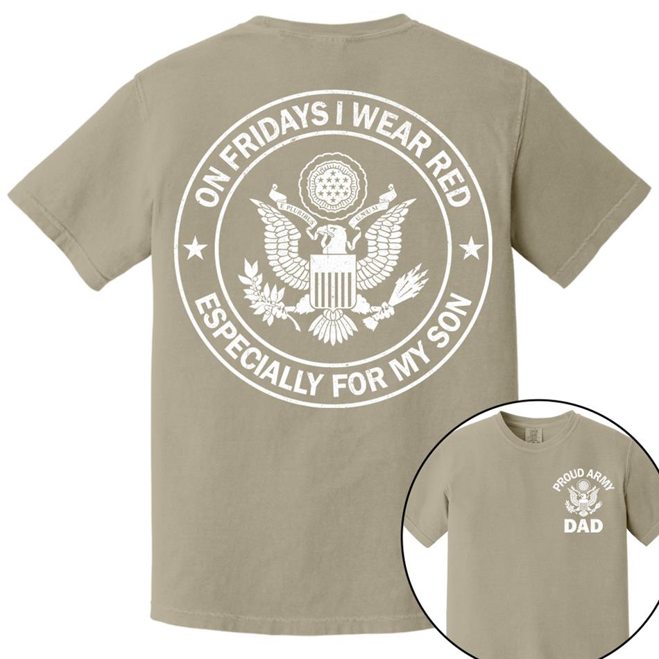 On Fridays I Wear Red Especcially For My Son Proud Army Dad Custom Support Our Troops Shirt For Proud Military Dad Mom Family Member Shirt H2511 Trna