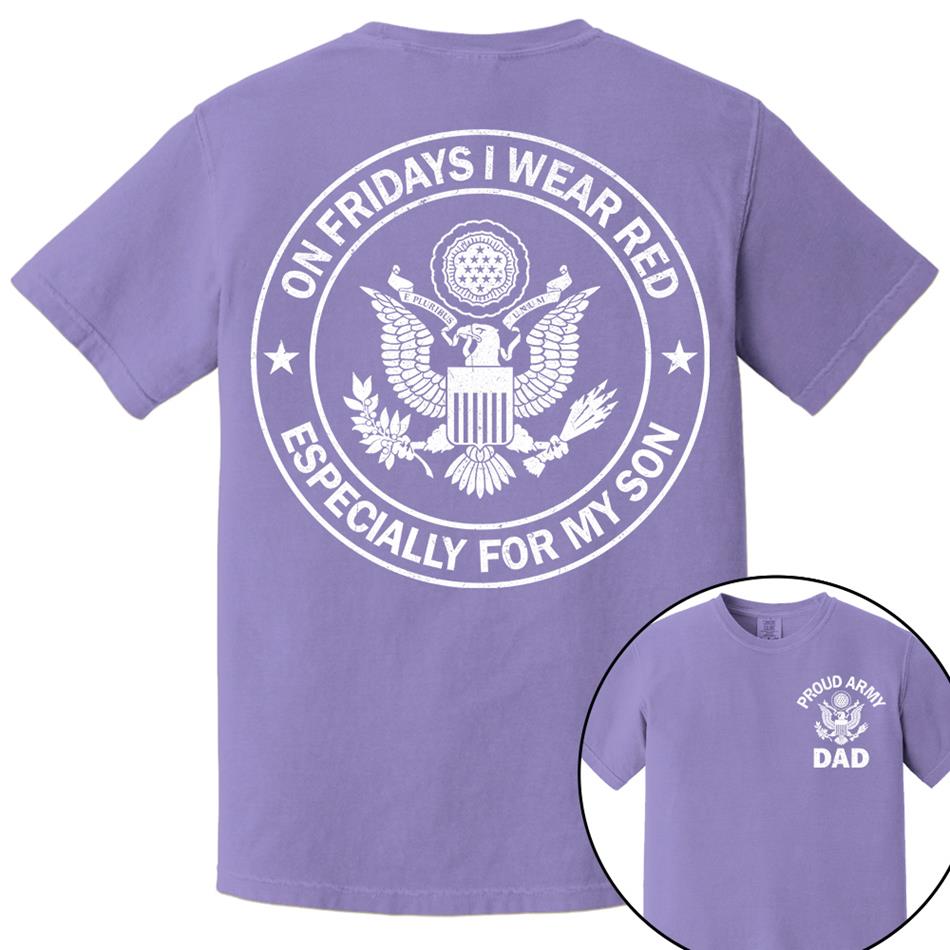 On Fridays I Wear Red Especcially For My Son Proud Army Dad Custom Support Our Troops Shirt For Proud Military Dad Mom Family Member Shirt H2511 Trna