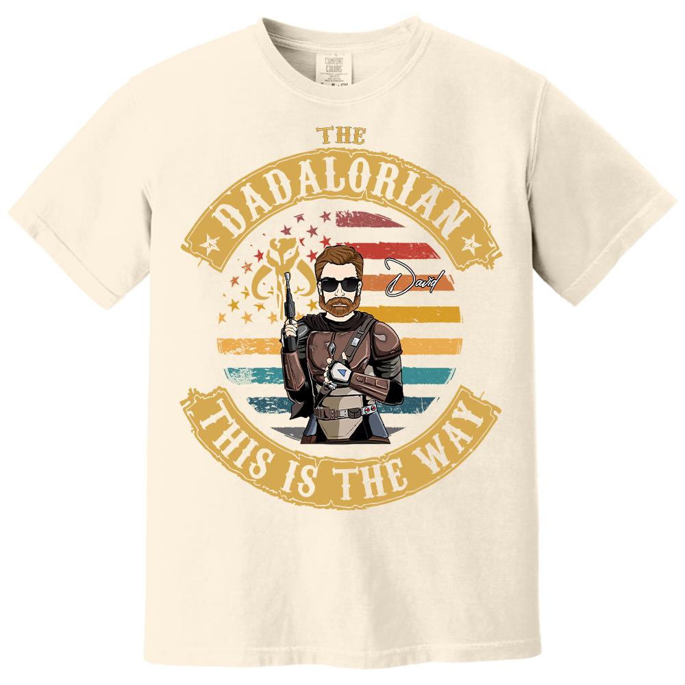 The Dadalorian This Is The Way - Personalized Shirt Custom Nickname Gift For Dad T1807 Hv01