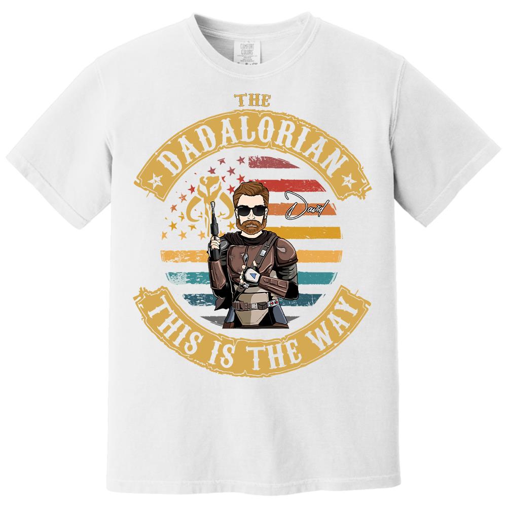 The Dadalorian This Is The Way - Personalized Shirt Custom Nickname Gift For Dad T1807 Hv01