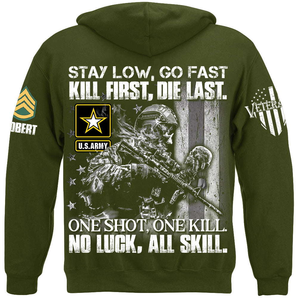 Skull Soldier Stay Low wGo Fast Kill First Die Last Custom All Branches Shirt For Veteran H2511