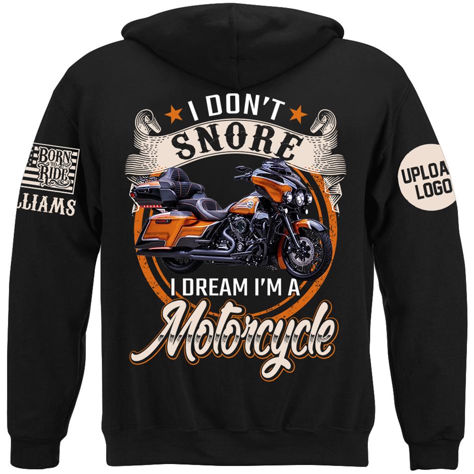 I Don't Snore I Dream I'm A Motorcycle Custom Photo Shirt Gift For Biker Motorcycle Classic Lovers H2511