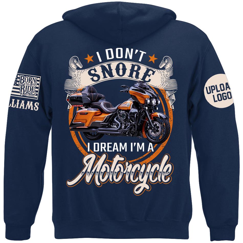 I Don't Snore I Dream I'm A Motorcycle Custom Photo Shirt Gift For Biker Motorcycle Classic Lovers H2511