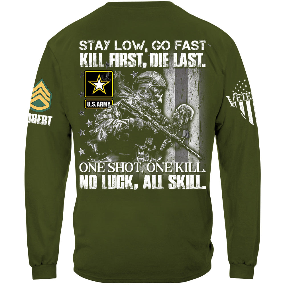 Skull Soldier Stay Low wGo Fast Kill First Die Last Custom All Branches Shirt For Veteran H2511