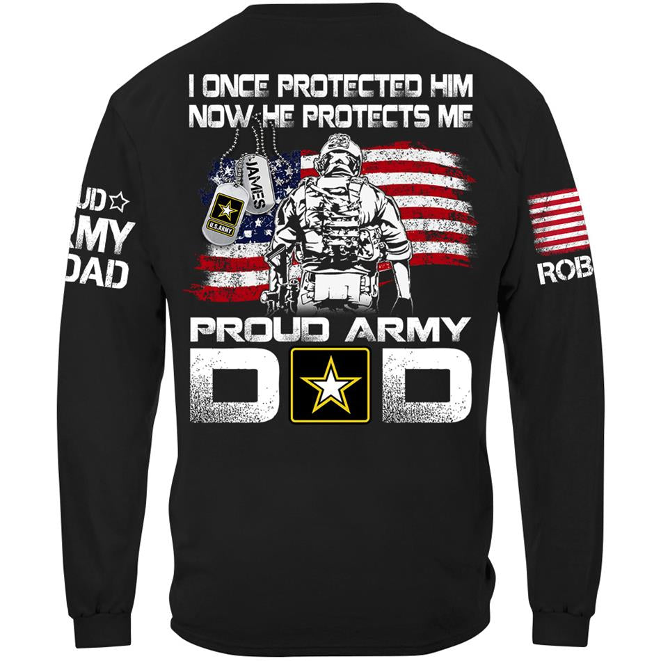 I Once Protected Him Now He Protects Me Proud Army Dad Custom Shirt For Military Mom Dad Grandma Grandpa H2511 Trna